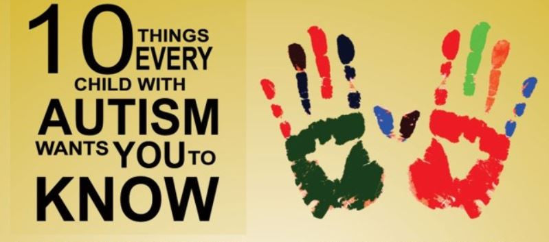10 Things Every Child With Autism Wants You To Know