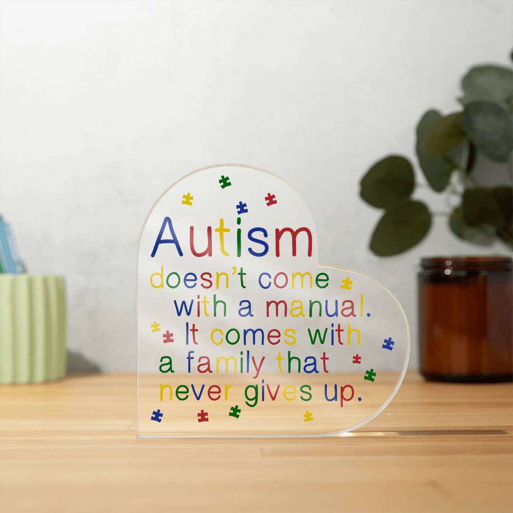 Autism Doesn't Come with a Manual Acrylic Heart Plaque