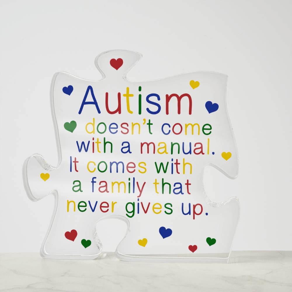 Autism Doesn't Come with a Manual Acrylic Puzzle Piece Plaque