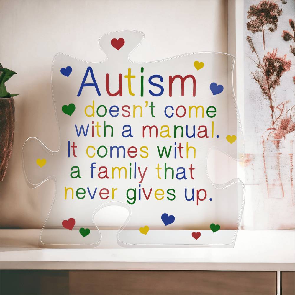 Autism Doesn't Come with a Manual Acrylic Puzzle Piece Plaque