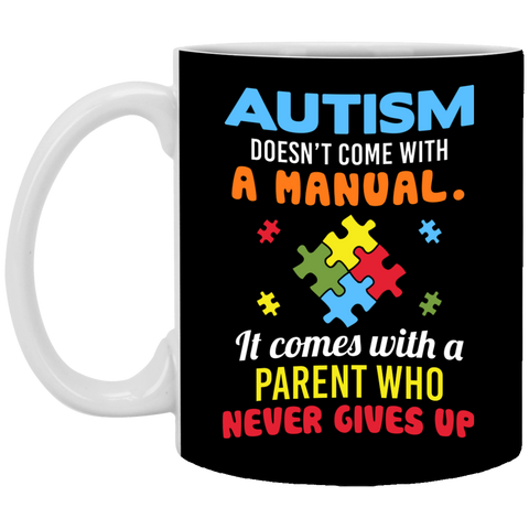 Autism - No Manual - Never Gives Up Coffee Mug