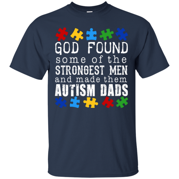 God Found Strongest Men - Autism Dads