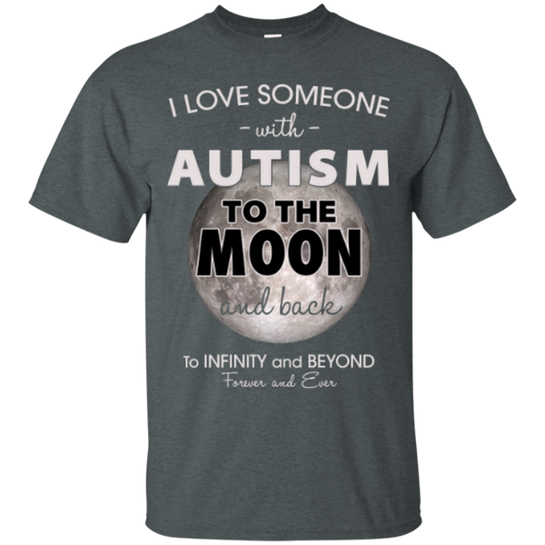 I Love Someone With Autism To The Moon and Back