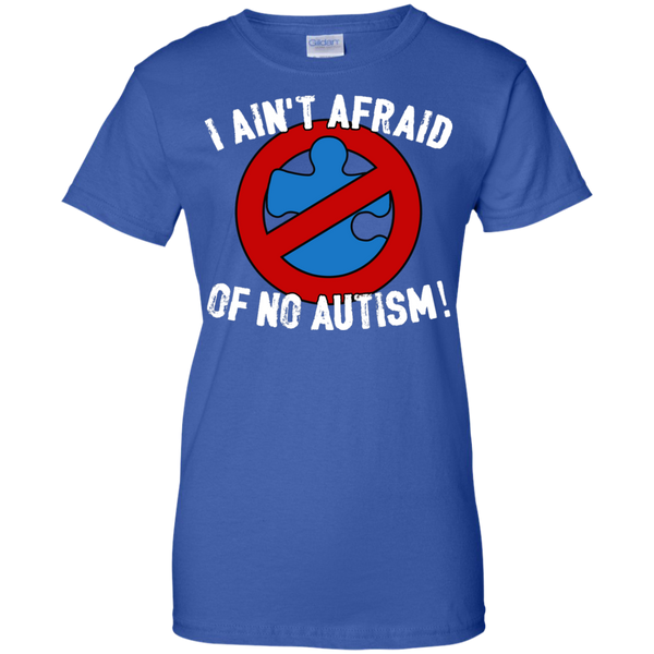 I Ain't Afraid Of NO Autism - Adult