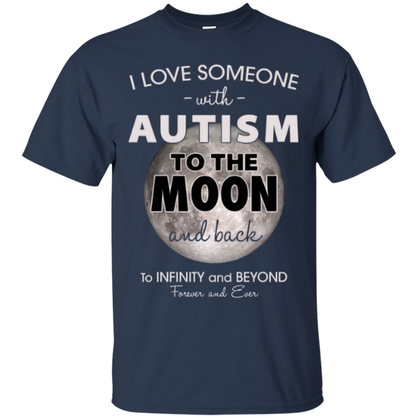 I Love Someone With Autism To The Moon and Back