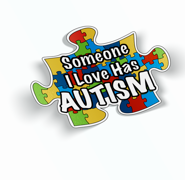 Someone I Love Has Autism Truck Car Sticker Decal